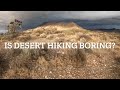 Is it boring to hike here? Nevada desert.