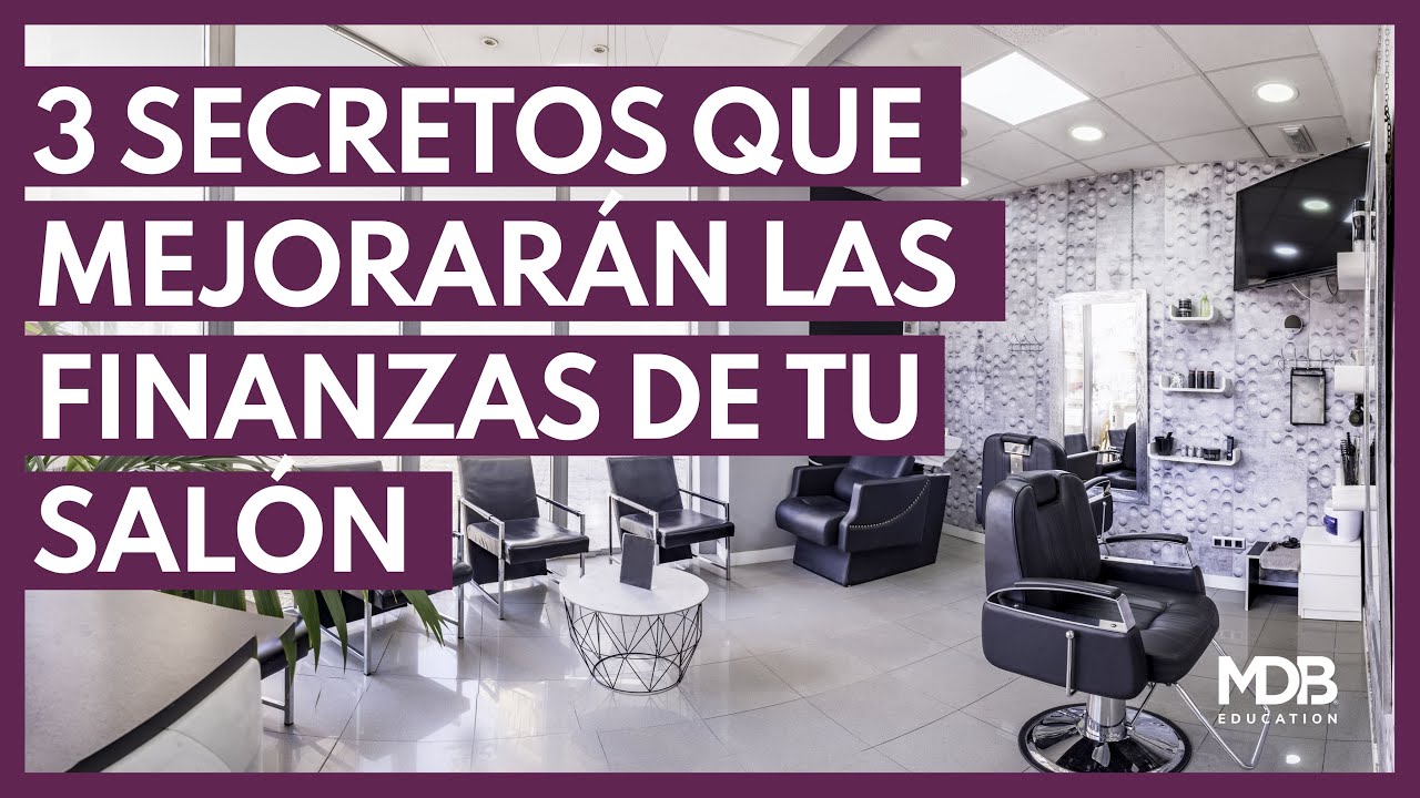 🔴 Descubre 3 SECRETOS que MEJORARÁN las FINANZAS de tu SALÓN DE BELLEZA 👌