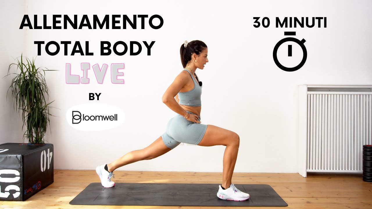 30 MIN TOTAL BODY: MOBILITÀ, FORZA, MOVEMENT, CARDIO | il mio programma di allenamenti su Bloomwell