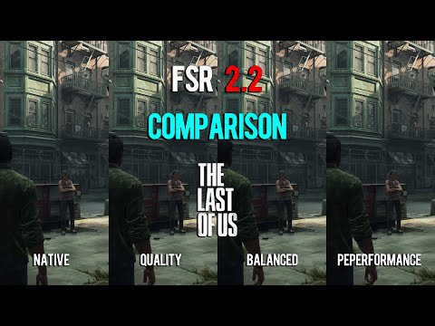 FSR Quality vs Balanced vs Performance vs Native Comparison |The Last of Us Part 1