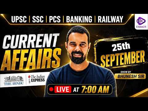 25th September 2026 | Current Affairs Today | The Hindu Analysis by Bhunesh Sir