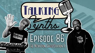 Talking Synths, Episode 86: The Novation Bass Station ll