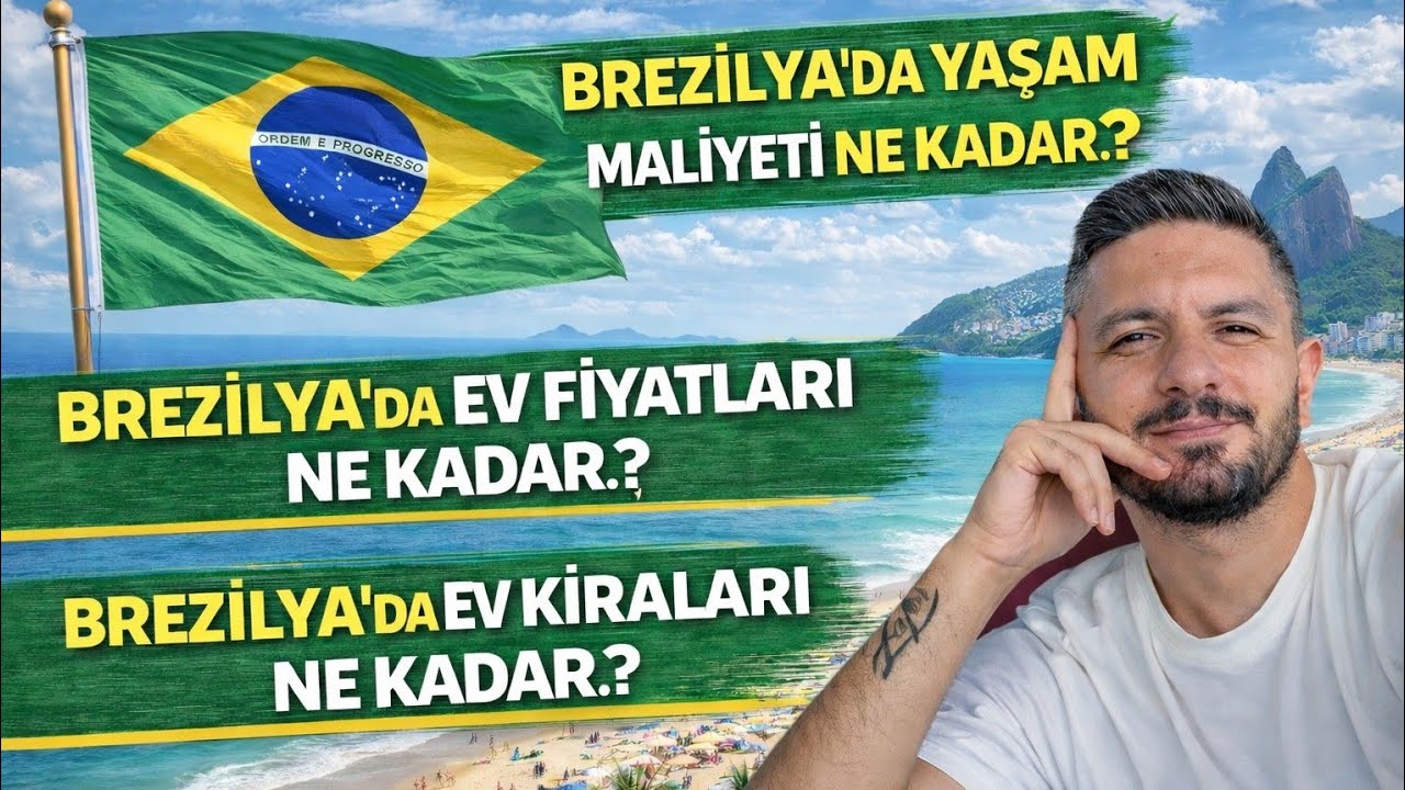 BREZİLYA'DA EV FİYATLARI VE YAŞAM MALİYETLERİ