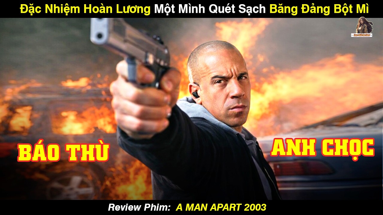 [REVIEW PHIM] Đặc Nhiệm Hoàn Lương Một Mình Quét Sạch Băng Đảng Bột Mì | Kẻ Đơn Độc 2003