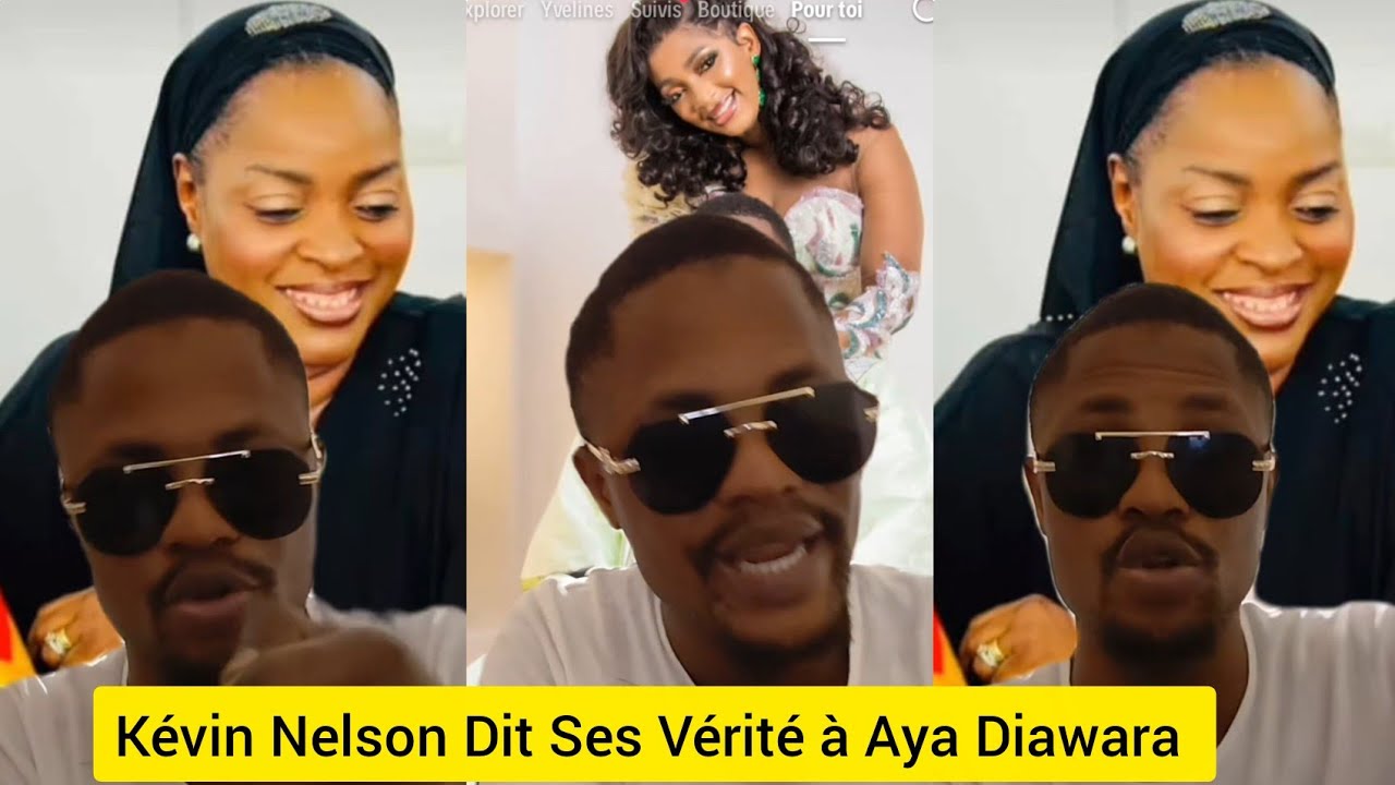 KÉVIN NELSON DIT SES VÉRITÉ À AYA DIAWARA SUR AFFAIRE AZAYA ET DJELIMOUSO 