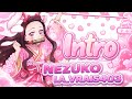 Intro pour Nezuko_la_vrais403