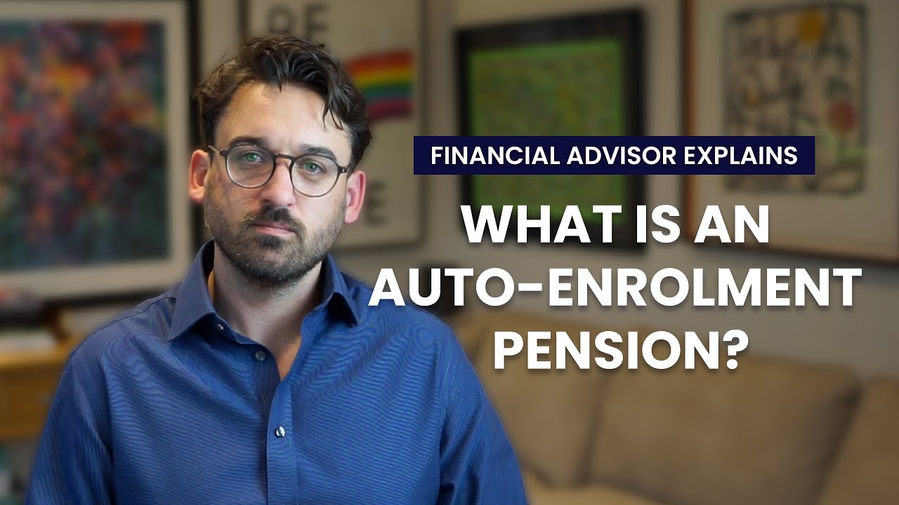 FINANCIAL ADVISOR EXPLAINS What is an autoenrolment pension? YouTube