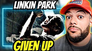 HITS DIFFERENT!| FIRST TIME HEARING Linkin Park - Given Up REACTION