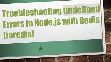 Troubleshooting undefined Errors in Node.js with Redis (ioredis)