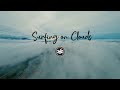 4k surfing on morning clouds  chimera 7 fpv