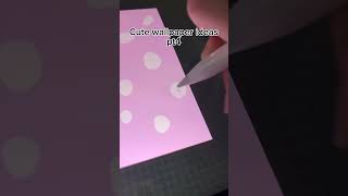 Cute Wallpaper Ideaswhat Sould I Do Next?