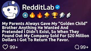 [FULL STORY] My parents always gave my "golden child" brother anything he wanted and pretended...