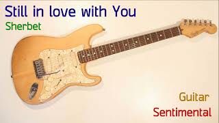 Still in love with You - Sherbet / Guitar Sentimental / by Penguin