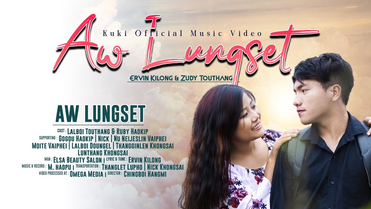 Aw Lungset  Kuki Official Music Video Release  Lalboi Touthang  Ruby Haokip