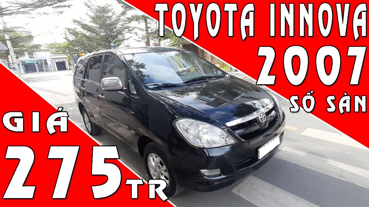 Bán xe hơi cũ 7 chỗ giá rẻ Toyota Innova 2007 bản G số sàn giá dưới 300 ...