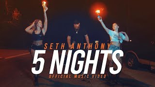 Seth Anthony - 5 Nights Official Music Video