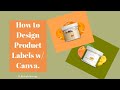 How to Design Product Labels w/ Canva | Bath, Body, & Skincare | Entrepreneur Life