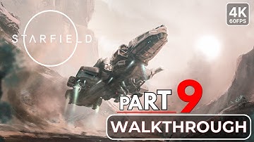 STARFIELD Gameplay Walkthrough Part 9 FULL GAME 4K 60FPS PC - No Commentary