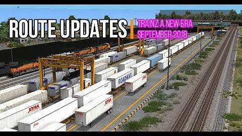 Trainz a New Era: Route Progress Summer 2018