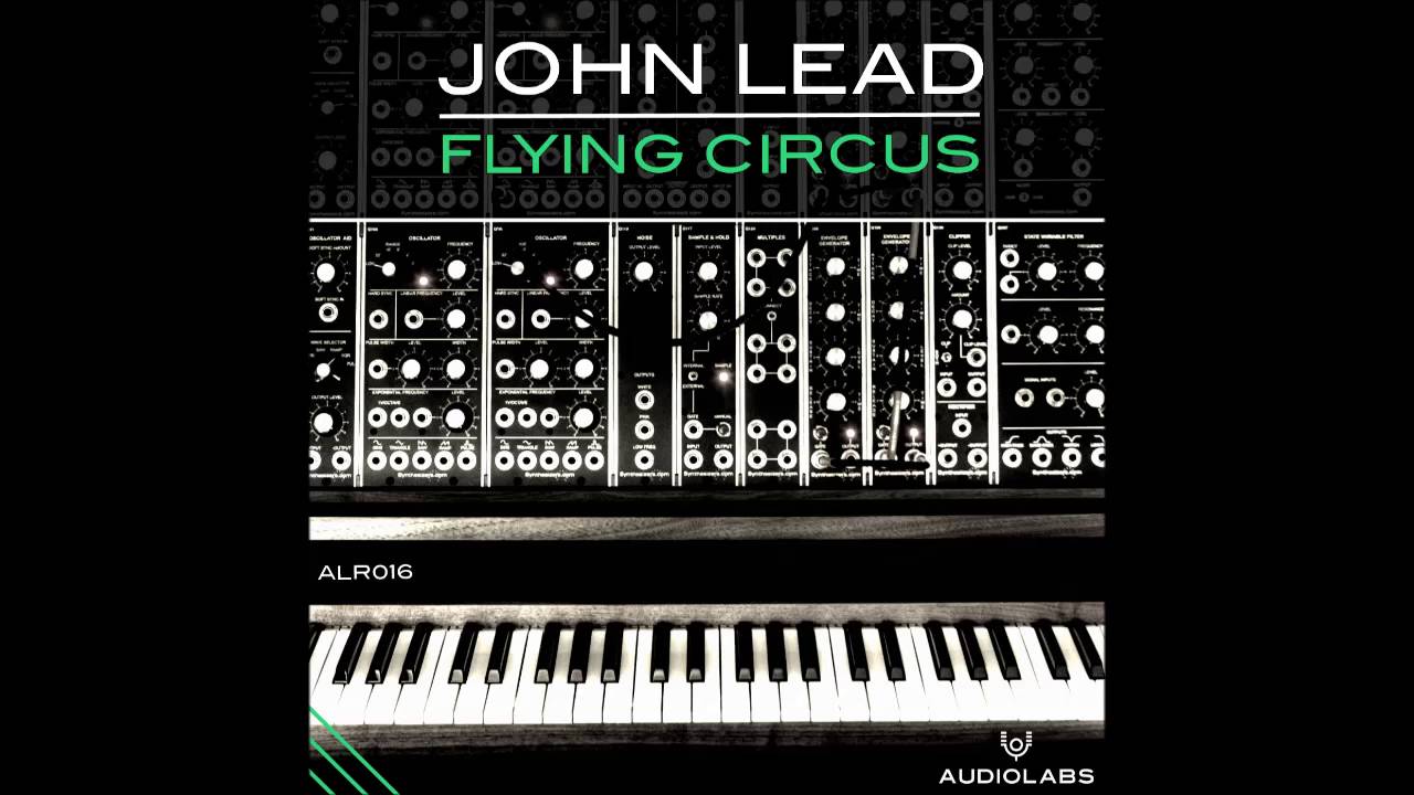 John Lead - Flying Circus (Original Mix) ALR016