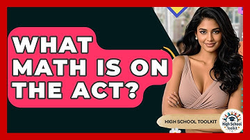 What Math Is On The ACT? - High School Toolkit