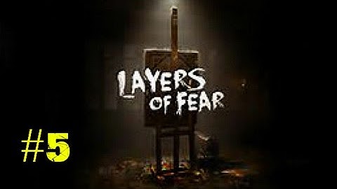 Layers of Fear | Lets Play | Part 5