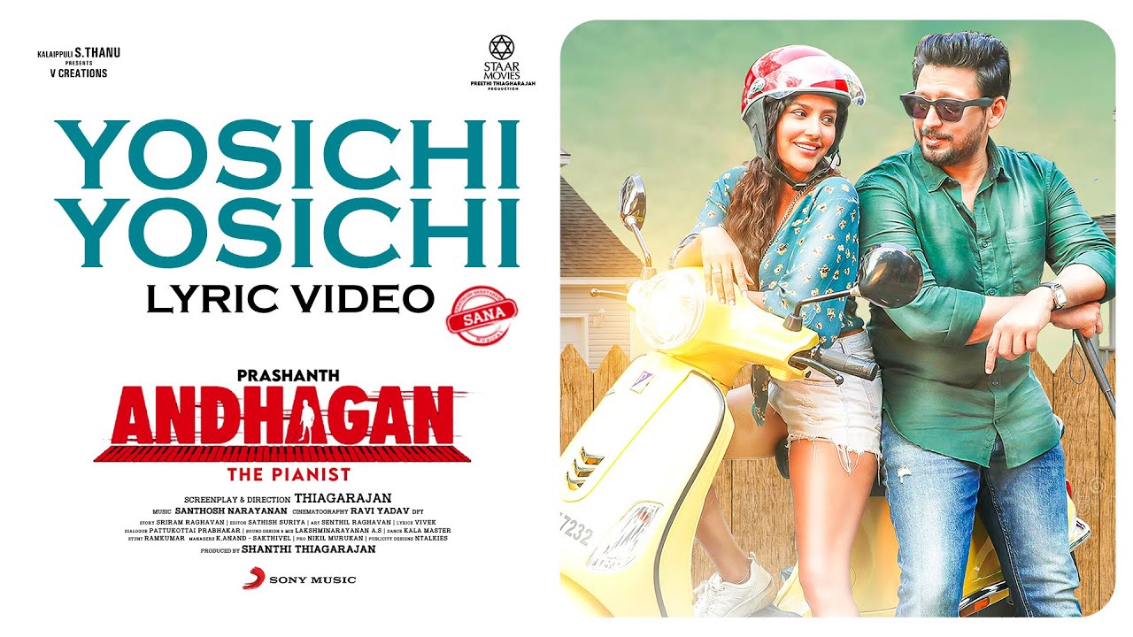 Andhagan The Pianist | Yosichi Yosichi Lyric Video | Prashanth | Thiagarajan | Santhosh Narayanan