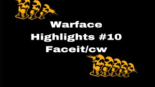 Warface ps4 | Highlights #10 Faceit\cw