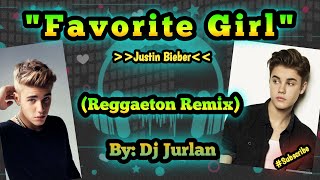 Favorite Girl (Reggaeton Remix) | DjJurlan Remix | New Tiktok Trend | Tiktok Viral | New Dance