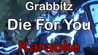 Valorant - Die For You ft. Grabbitz [Karaoke]