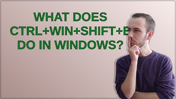 What does CTRL+WIN+SHIFT+B do in Windows?