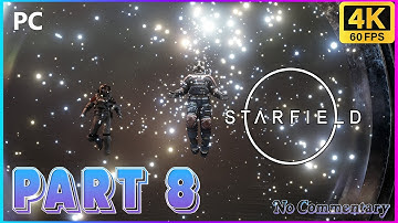 STARFIELD PC Gameplay Walkthrough PART 8 [4K 60FPS] - No Commentary