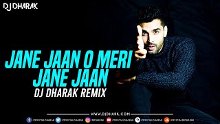 Jane Jaan O Meri Jane Jaan (Remix) DJ Dharak