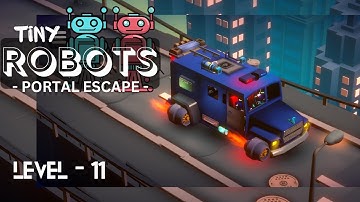 TINY ROBOTS : PORTAL ESCAPE (Early Access) Level 11 Android Gameplay Walkthrough  West Coast Firefly