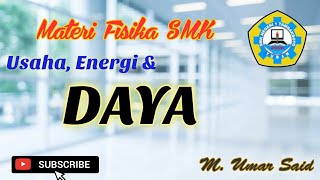 Mudah Memahami tentang DAYA, Materi Fisika kelas X SMK