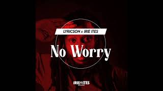 Lyricson - No Worry ( IRIE ITES )