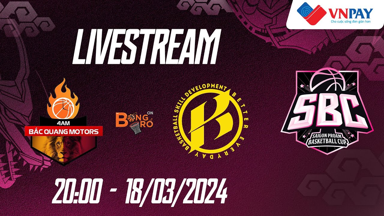 🔴Livestream 4AM by BQ Motors Kimban Hoops Saigon ProAm Basketball