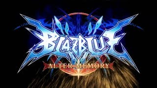 Blazblue Alter Memory - Opening Amv