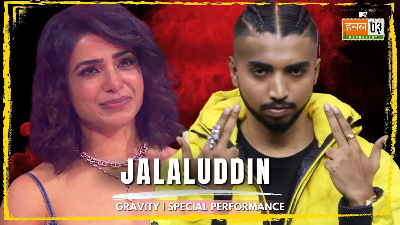 Jalaluddin  GRAVITY Special Performance  MTV Hustle 03 REPRESENT
