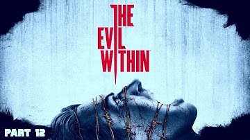 The Evil Within (Part 12) Chapter 10 The Craftsman