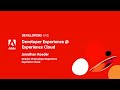 Adobe developers live  developer experience at experience cloud