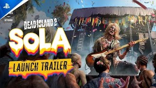 Dead Island 2 - SoLA Official Launch Trailer | PS5 \& PS4 Games #gaming #ps5 #games