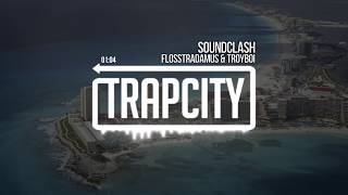 Flosstradamus  TroyBoi   Soundclash