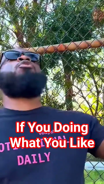 If You Doing What You Like #like #motivation #dayodman #positivity