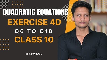 Quadratic Equations Ex 4D Q6 to Q10 | Class 10 | RS Aggarwal | Chapter 4  CBSE | Rajmith study