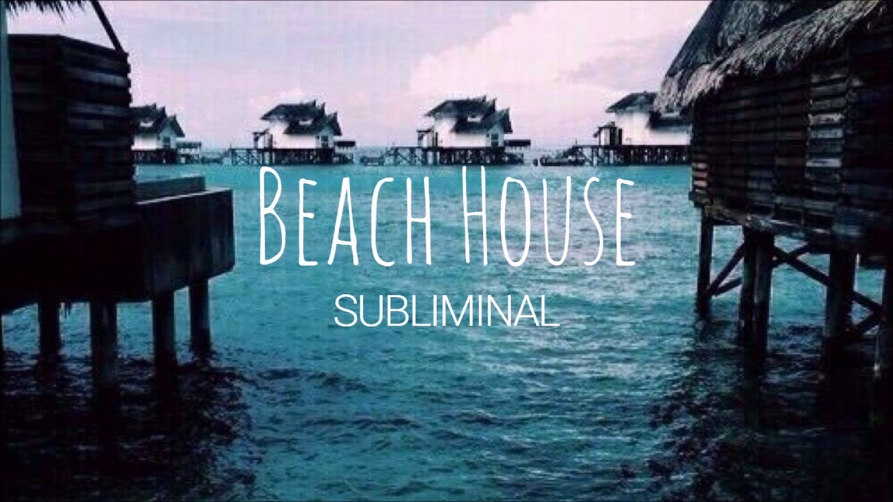 Manifest A Beach House ll Subliminal