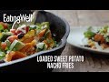 How to Make Loaded Sweet Potato Nacho Fries