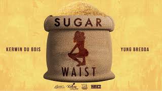 Sugar Waist - Kerwin Du Bois X Yung Bredda Resimi