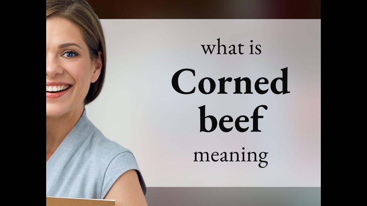 Corned beef — what is CORNED BEEF meaning YouTube