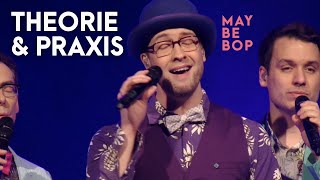 Theorie & Praxis - MAYBEBOP (live)